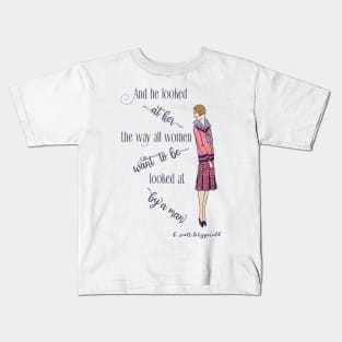 The Way All Women Want to Be Looked At Kids T-Shirt